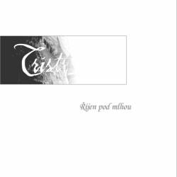 Trist (CZ) : Øíjen Pod Mlhou